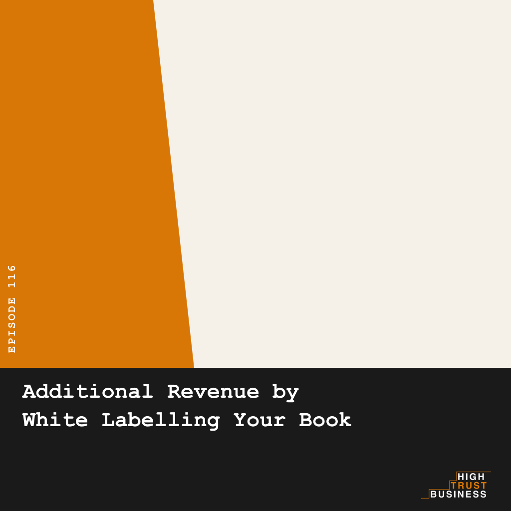 Additional Revenue by White Labelling Your Book - Ep:116 episode artwork