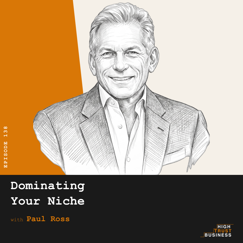 Dominating Your Niche with Paul Ross - Ep:138 episode artwork