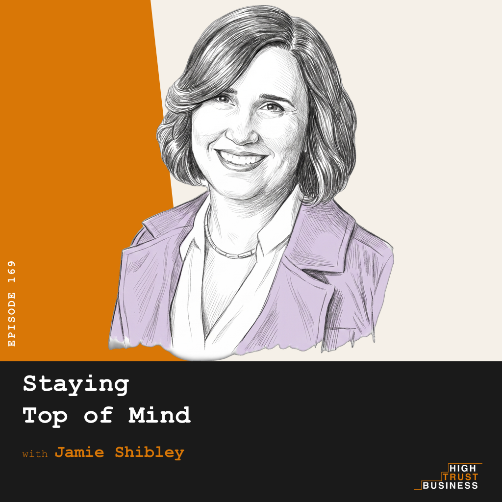 Staying Top of Mind with Jamie Shibley - Ep:169 episode artwork