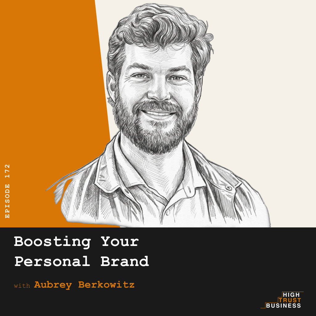 Boosting Your Personal Brand with Aubrey Berkowitz - Ep:172 episode artwork