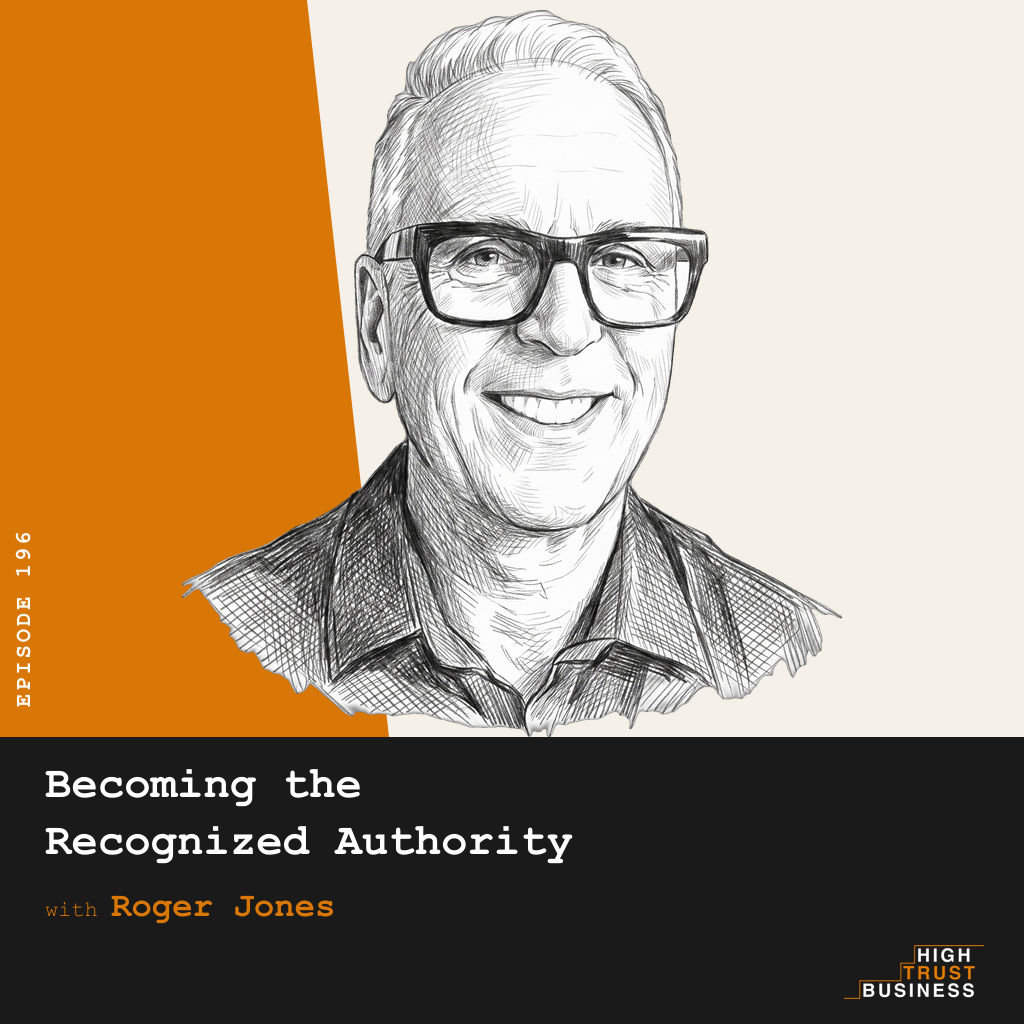 Becoming the Recognized Authority with Roger Jones - Ep:196 episode artwork