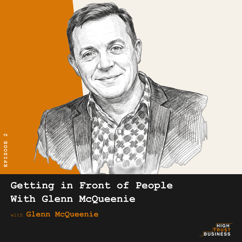 Getting in Front of People With Glenn McQueenie - Ep:002 episode artwork