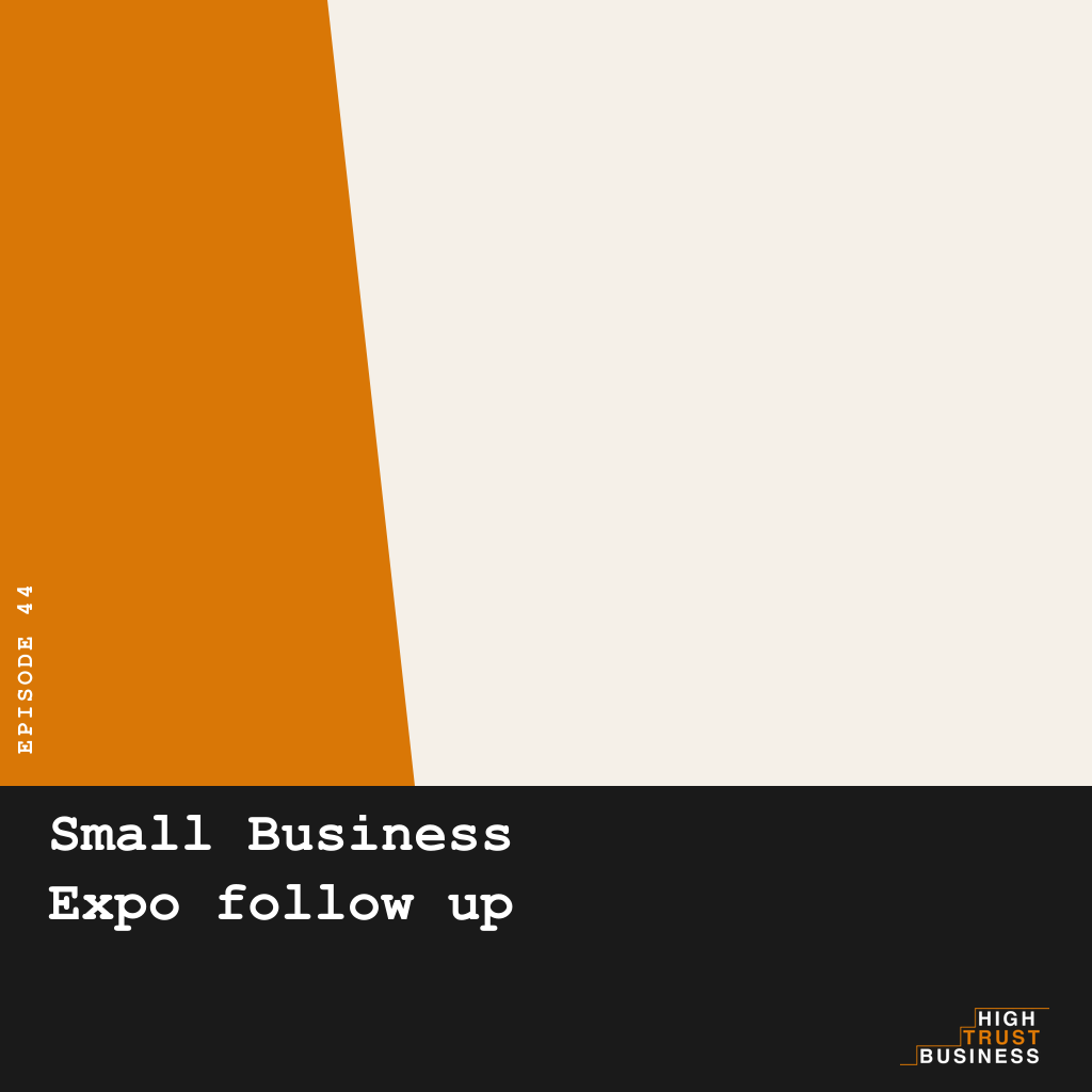 Small Business Expo follow up - Ep:044 episode artwork