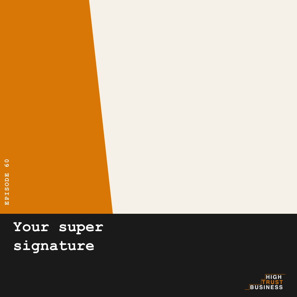 Your super signature - Ep:060 episode artwork