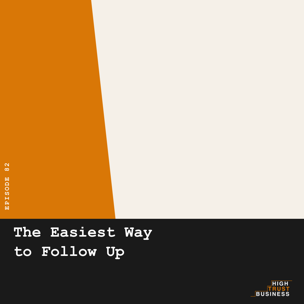The Easiest Way to Follow Up - Ep:082 episode artwork