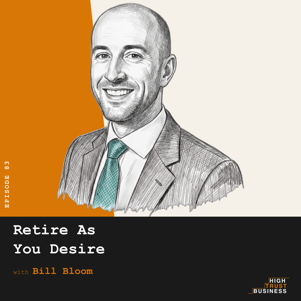Retire As You Desire with Bill Bloom - Ep:083 episode artwork