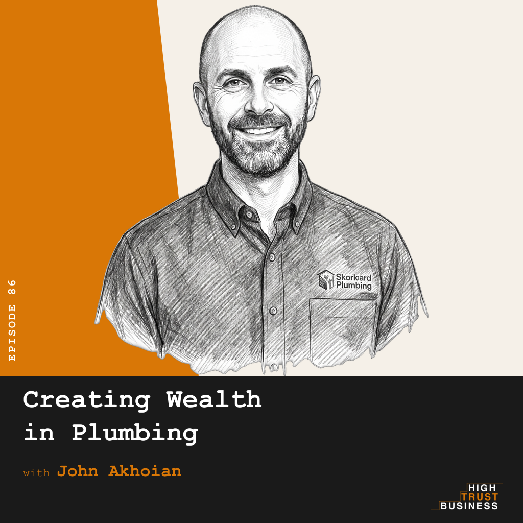 Creating Wealth in Plumbing with John Akhoian - Ep:086 episode artwork